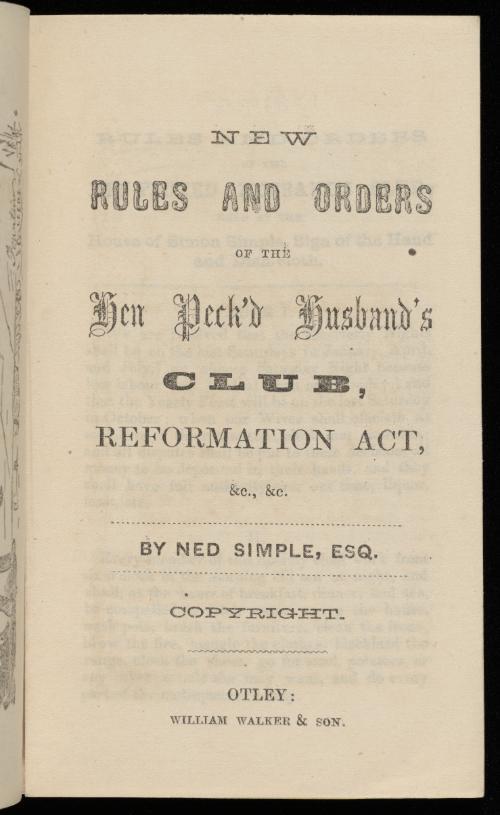 New Rules and Orders of the Hen Peckd Husbands Club Reformation Act by Ned Simple